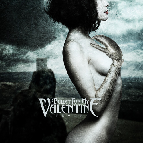 BULLET FOR MY VALENTINE - Fever                              