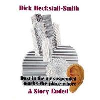 HECKSTALL-SMITH DICK - A story ended - expanded ed