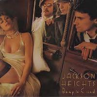 JACKSON HEIGHTS - Bump n grind