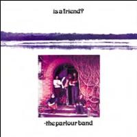 PARLOUR BAND - Is a friend