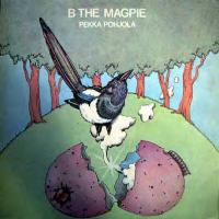 POHJOLA PEKKA - B the magpie