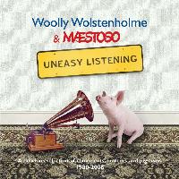 WOLSTENHOLME WOLLY AND MAESTOSO - Uneasy listening