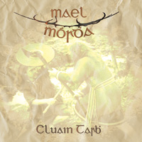 MAEL MORDHA - Cluain Tarb                        