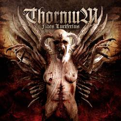 THORNIUM - Fides Luciferius                   