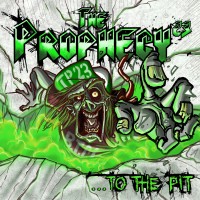 PROPHECY - To The Pit                         