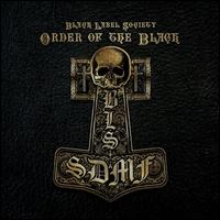 BLACK LABEL SOCIETY - Order Of the Black                 