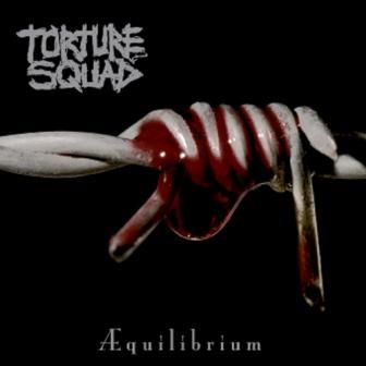 TORTURE SQUAD - Aequilibrium                       