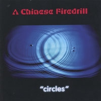 A CHINESE FIREDRILL - Circles