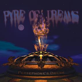 PERSEPHONES DREAM - Pyre of Dreams