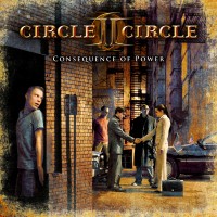 CIRCLE II CIRCLE - Consequence of power               