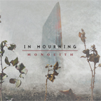 IN MOURNING - Monolith                           