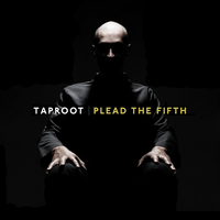 TAPROOT - Plead the fifth                    