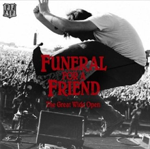FUNERAL FOR A FRIEND - GREAT WIDE OPEN                    
