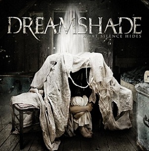 DREAMSHADE - What Silence Hides                 