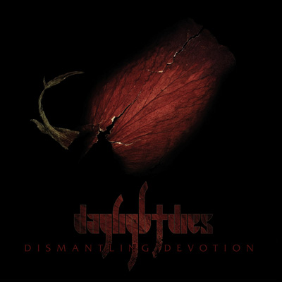 DAYLIGHT DIES - Dismatling devotion
