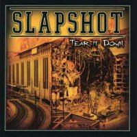SLAPSHOT - Tear it down