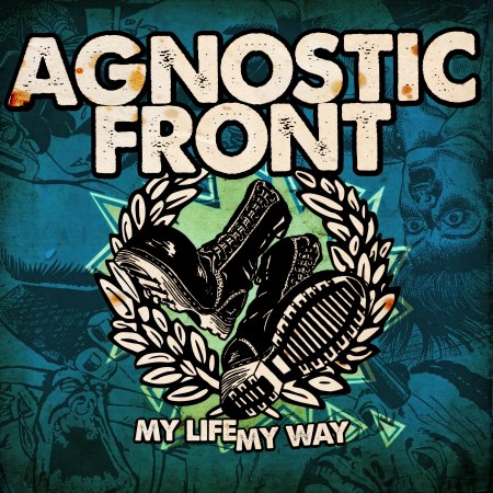 AGNOSTIC FRONT - My Life My Way                     