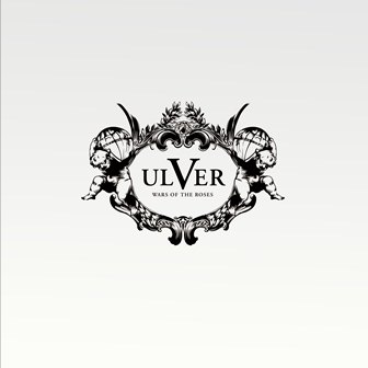 ULVER - Wars Of The Roses