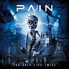 PAIN - You only live twice DIGIPACK       