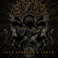 EVILE - Five serpents teeth