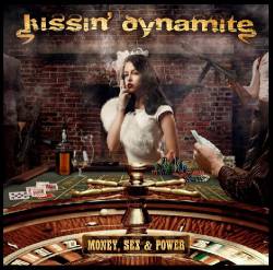 KISSIN DYNAMITE - Money sex and power