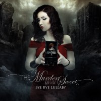 MURDER OF MY SWEET - Bye bye lullaby