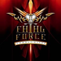 FATAL FORCE - Unholy rites