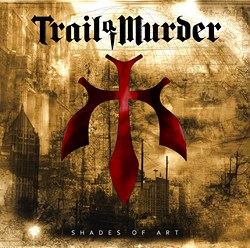 TRAIL OF MURDER - Shades of art