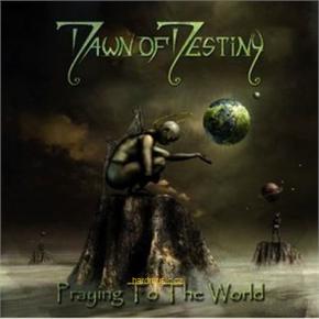 DAWN OF DESTINY - Praying to the world