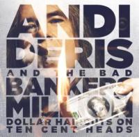 DERIS ANDI and BAD BANKERS - Million dollar haircuts 