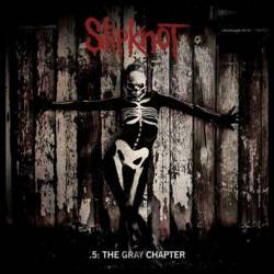 SLIPKNOT - 5th The Gray chapter 