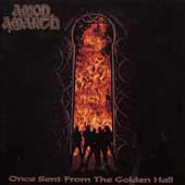 AMON AMARTH - Once sent from the golden 