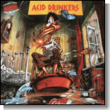 ACID DRINKERS - Are you a rebel?
