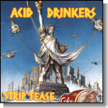 ACID DRINKERS - Strip tease