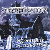 AGATHODAIMON - Higher art of rebelion