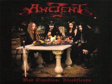 ANCIENT - Mad grandiose bloodfiends
