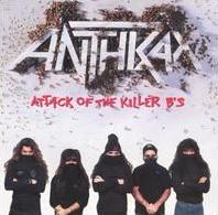 ANTHRAX - Attack of the killer bs