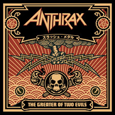 ANTHRAX - The greater of two evils