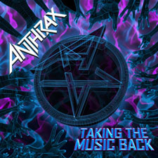 ANTHRAX - Taking the music back