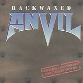 ANVIL - Backwaxed