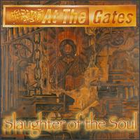 AT THE GATES - Slaughter of the soul
