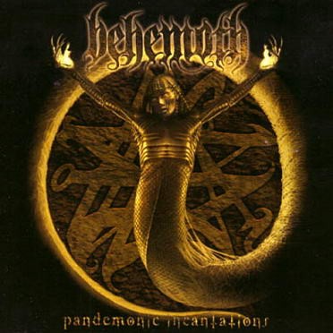 BEHEMOTH - Pandemonic incantations