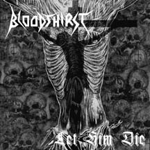 BLOODTHIRST - Let Him Die