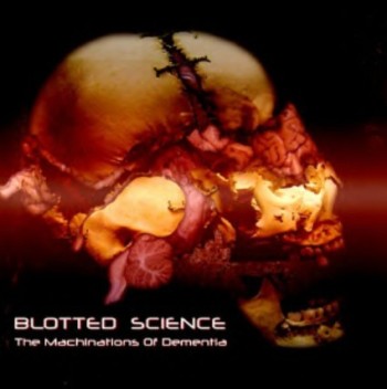 BLOTTED SCIENCE - Machinations of demen