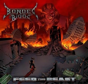 BONDED BY BLOOD - Feed the beast