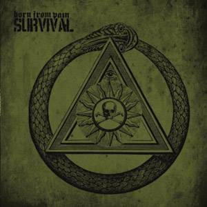 BORN FROM PAIN - Survival