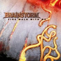 BRAINSTORM - Fire walk with me