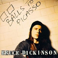 DICKINSON BRUCE - Balls to picasso