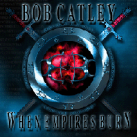CATLEY BOB - When empires burn - digi