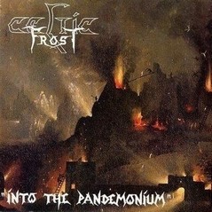 CELTIC FROST - Into the pandemonium